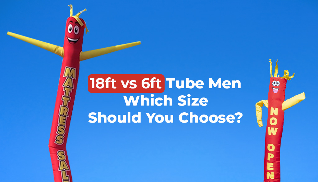 Comparison of 18ft and 6ft inflatable tube men used for storefront advertising.