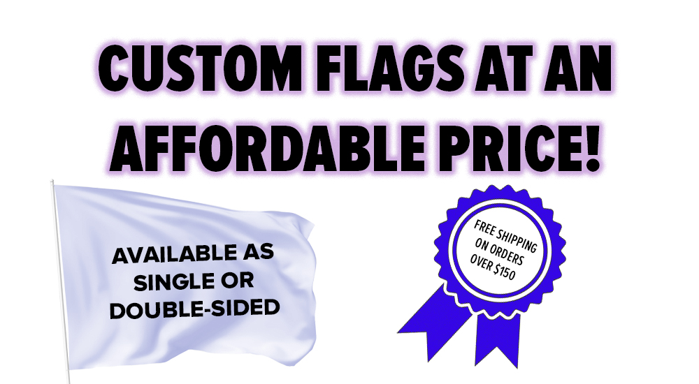 custom flags at affordable prices