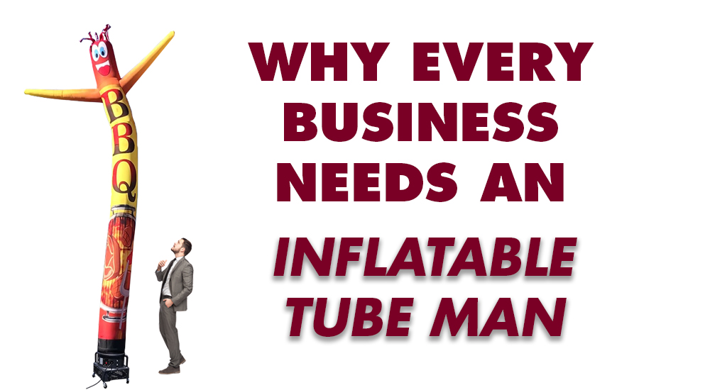 why every business needs an inflatable tube man