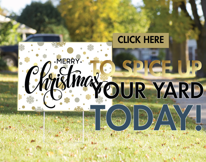 Yard Sign SPice Up Purchase one Today