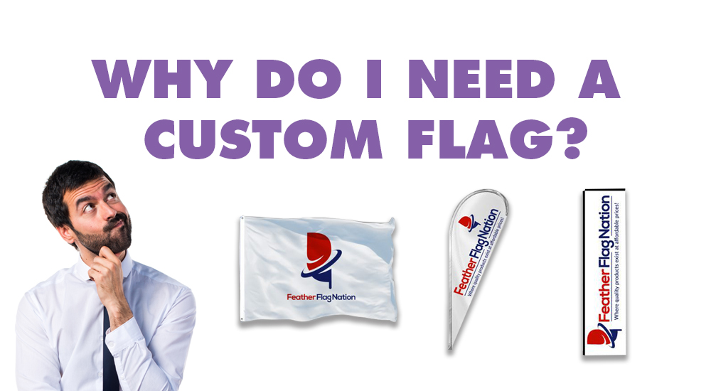 why do i need a custom flag
