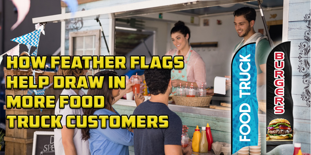 How Feather Flags Help Draw in More Food Truck Customers