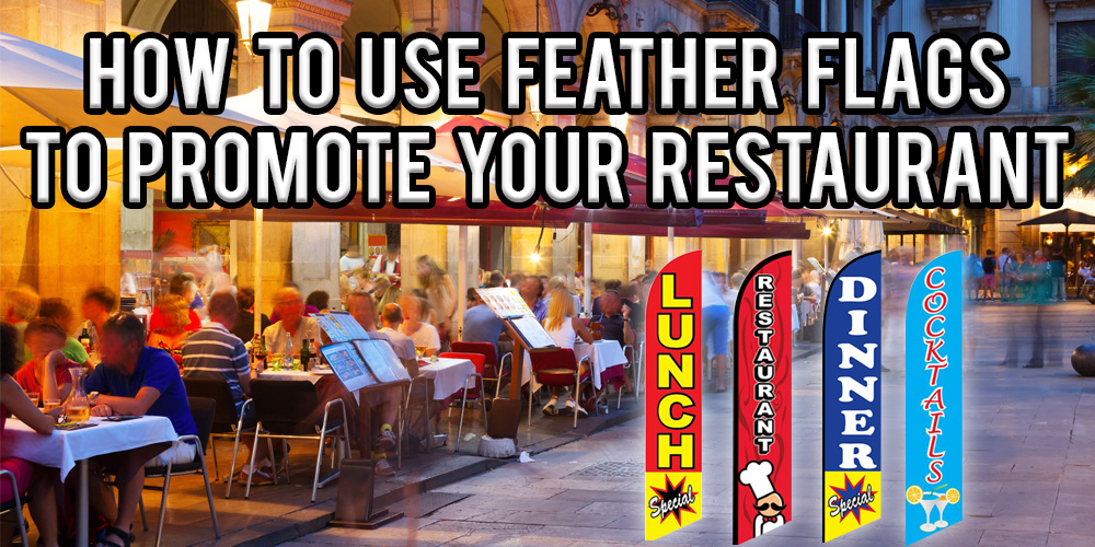 How to Use Feather Flags to Promote Your Restaurant