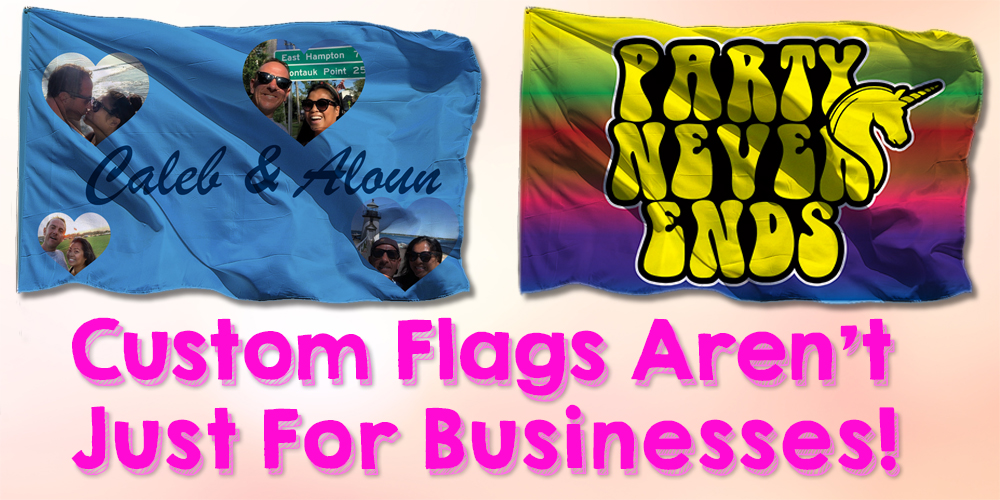 Custom Flags Aren't Just for Businesses