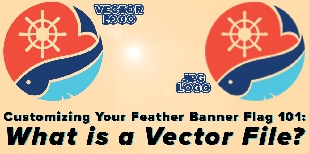 Customizing Your Feather Banner Flag 101 What is a Vector File
