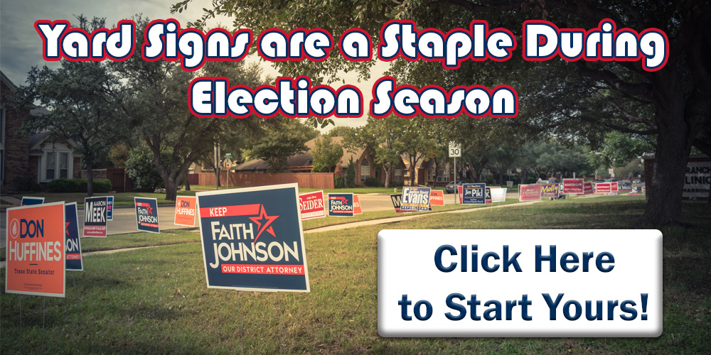 Yard Signs are a Staple During Election Seasons