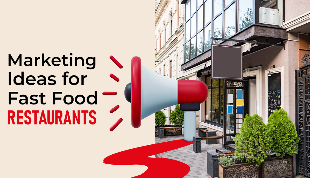 Marketing Ideas for Fast Food Restaurants