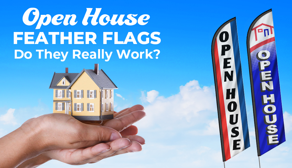 Open House Feather Flags: Do They Really Work? 4 Open house feather flags placed outside a home to attract attention during a real estate open house