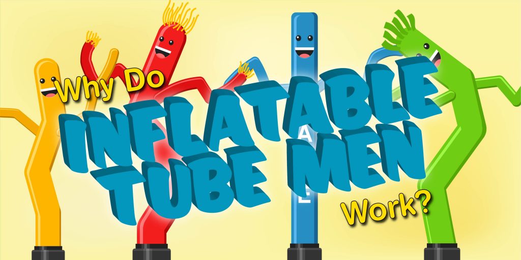 why do inflatable tube men work featured image