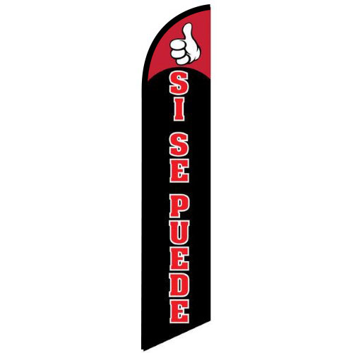 TWO  Si Se Puede red 15 Foot Swooper Feather Flag Sign 