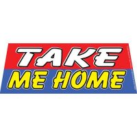 Take Me Home windshield banner