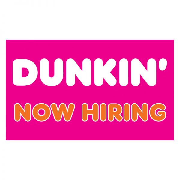 VINYL 3x5 dunkin donuts now hiring