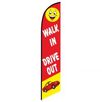 Walk In Drive Out feather flag