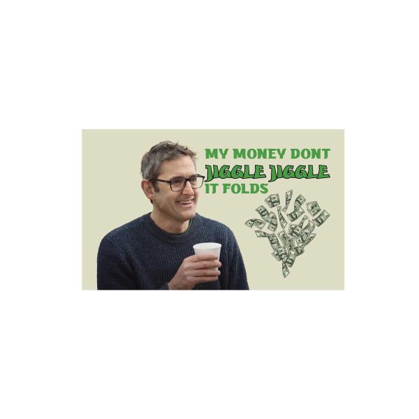 iggle Jiggle Meme Flag – 3x5 ft featuring Louis Theroux with the text "My Money Don’t Jiggle Jiggle, It Folds" and falling dollar bills, perfect for meme lovers.