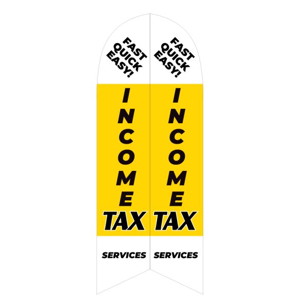 Yellow "Income Tax Services" feather flag with bold black text and "Fast, Quick, Easy!" message at the top. Double-sided design for high visibility.